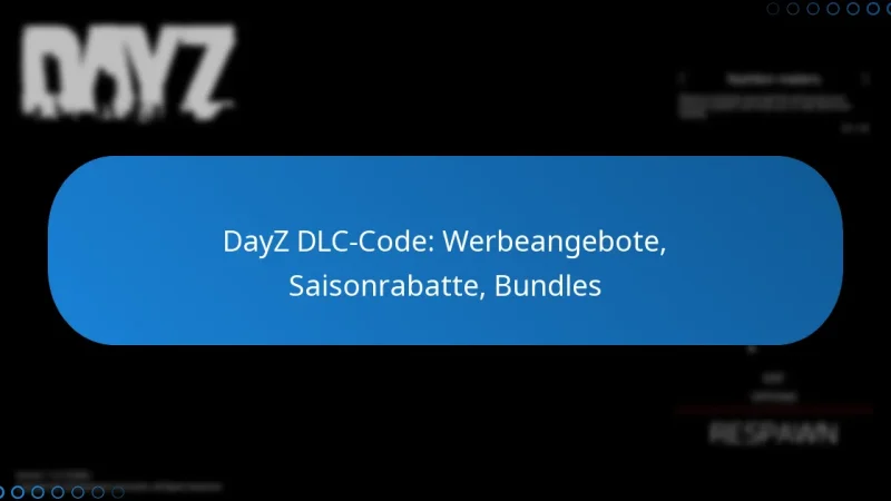 DayZ DLC-Code: Werbeangebote, Saisonrabatte, Bundles