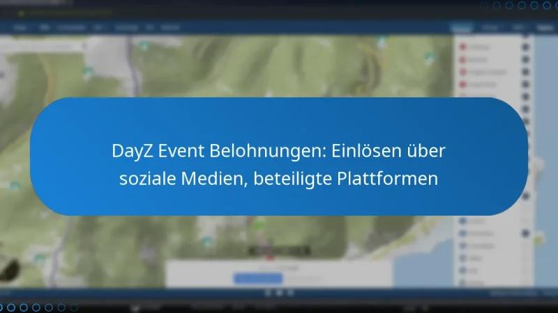 DayZ Event Belohnungen: Einlösen über soziale Medien, beteiligte Plattformen