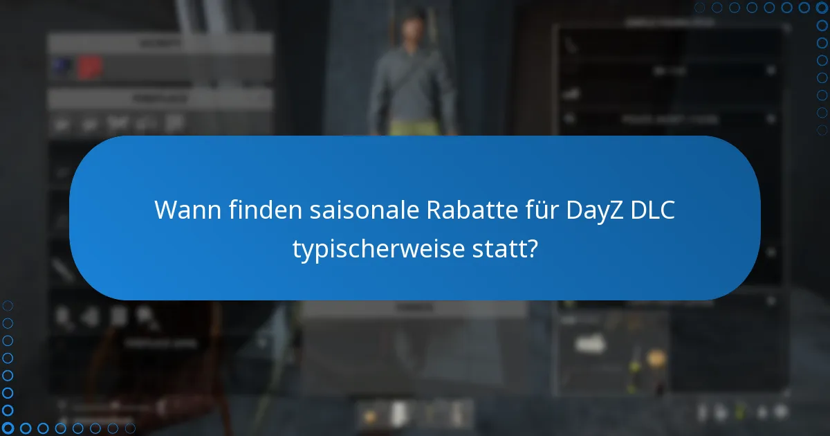 Wie findet man Aktionsangebote für DayZ DLC?