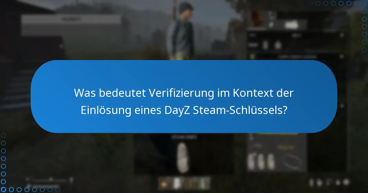 Welche Vorteile bietet die Verknüpfung meines DayZ-Kontos mit Steam?