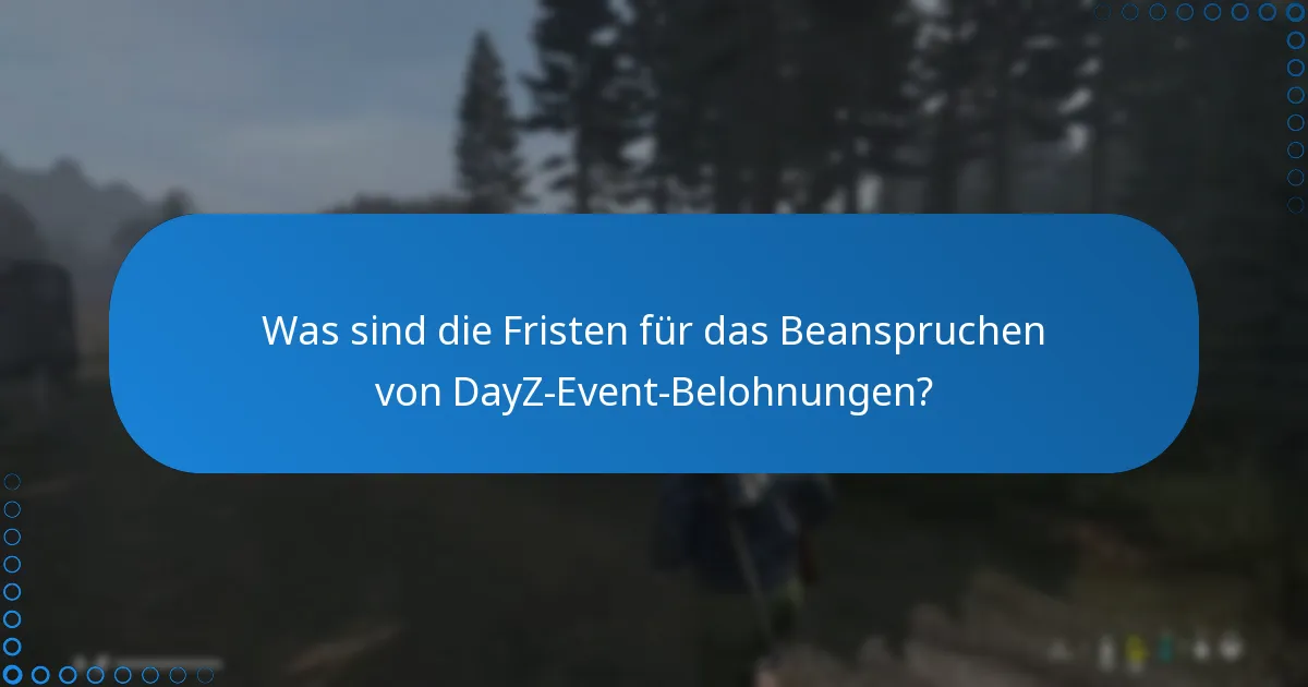 Wie können Spieler DayZ-Event-Belohnungen beanspruchen?