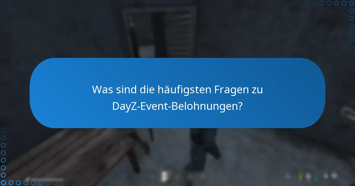 Wie können Spieler an DayZ-Event-Belohnungen teilnehmen?