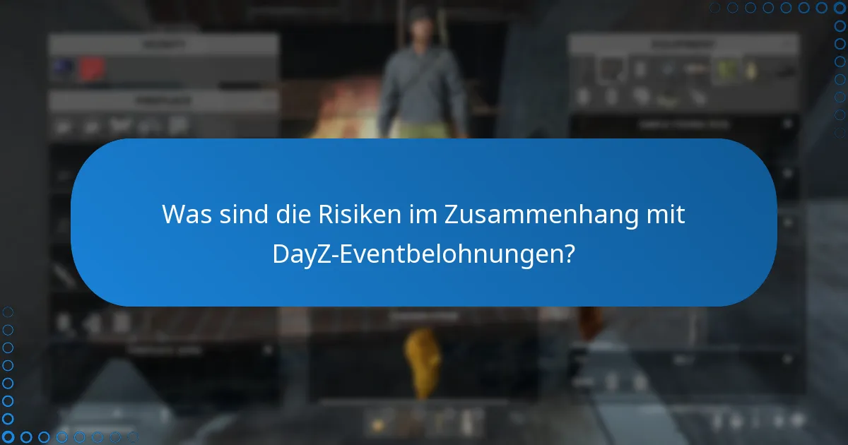 Welche exklusiven Gegenstände können aus DayZ-Events erhalten werden?