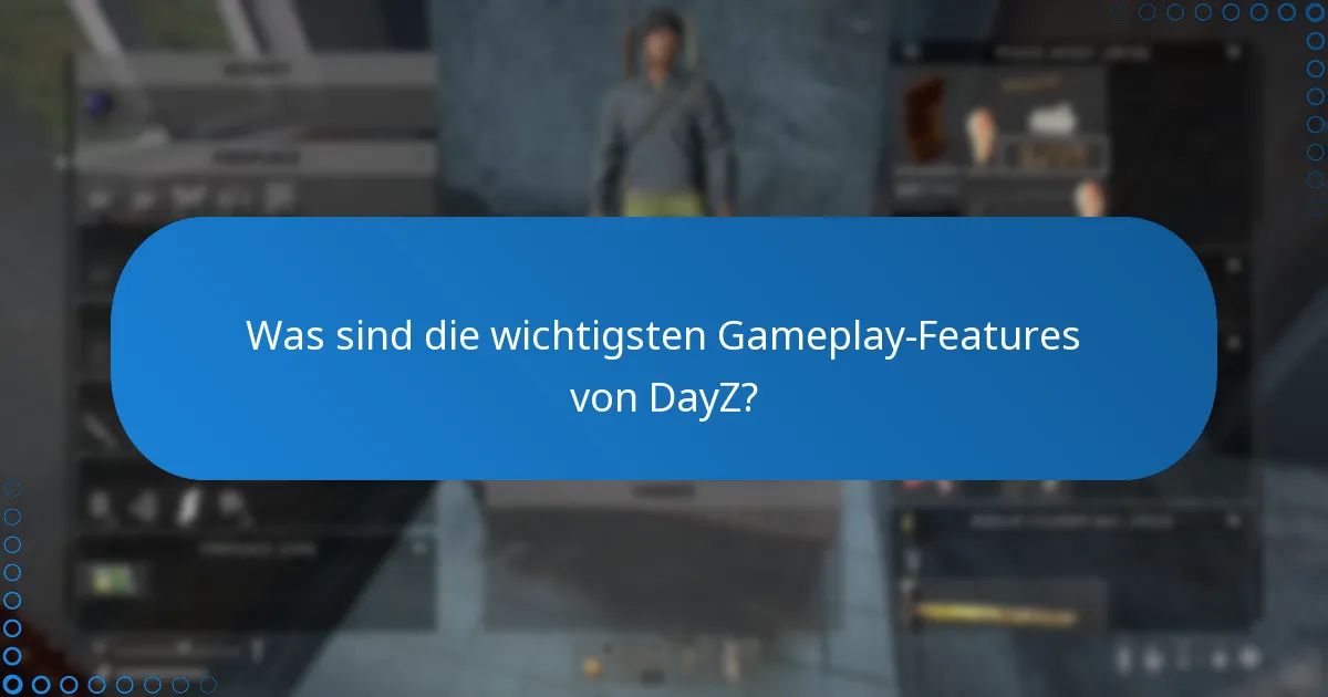 Welche Multiplayer-Funktionen sind in DayZ verfügbar?
