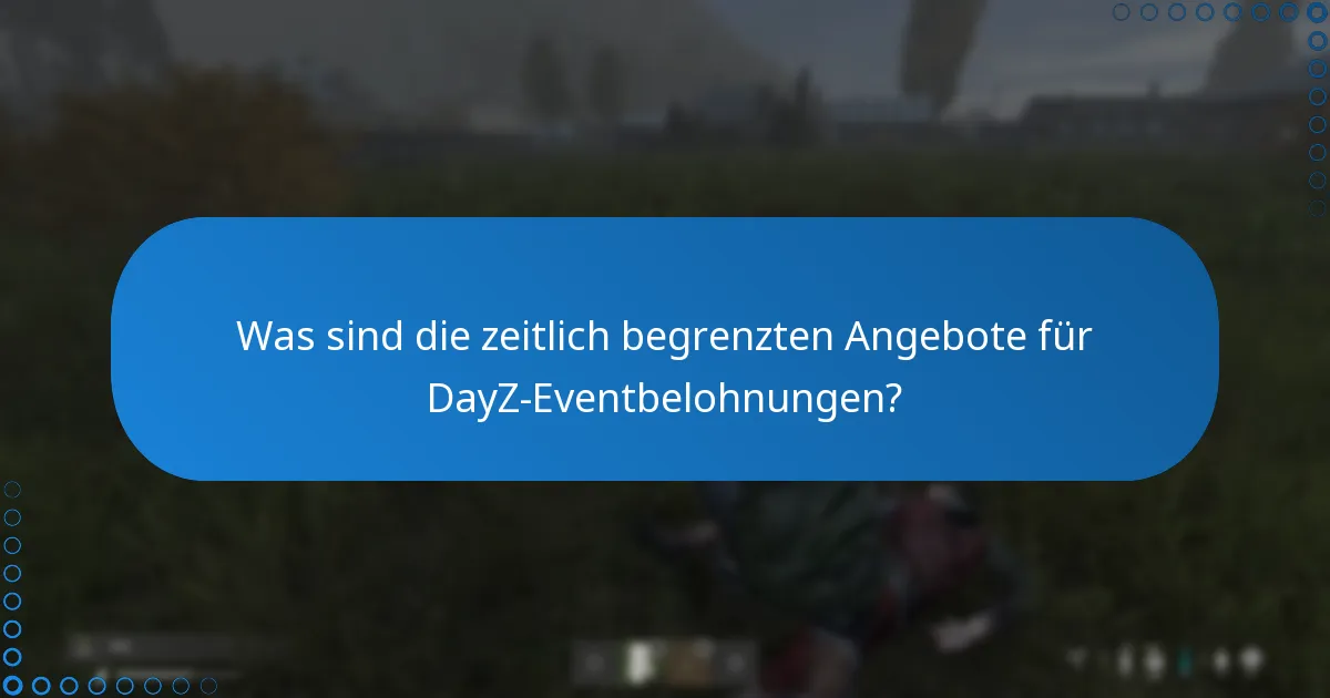 Wie können Spieler DayZ-Eventbelohnungen einlösen?