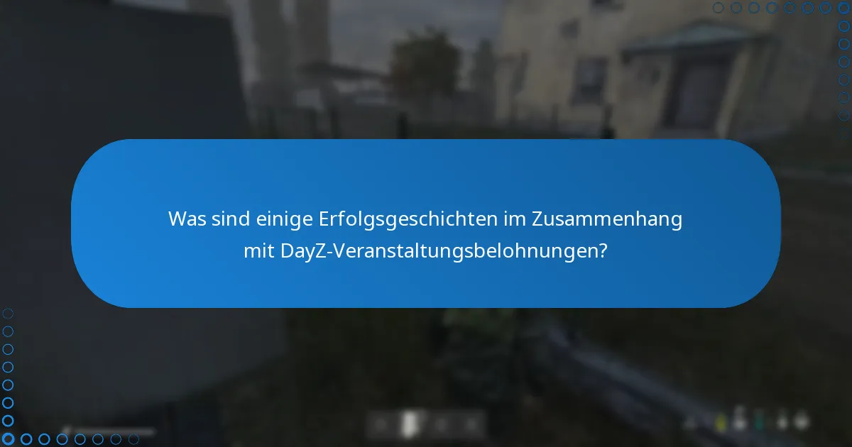 Auf welchen Plattformen werden DayZ-Veranstaltungsbelohnungen diskutiert?
