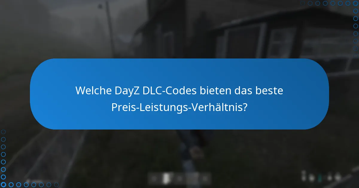 Was sind die zeitlich begrenzten Angebote für DayZ DLC-Codes?