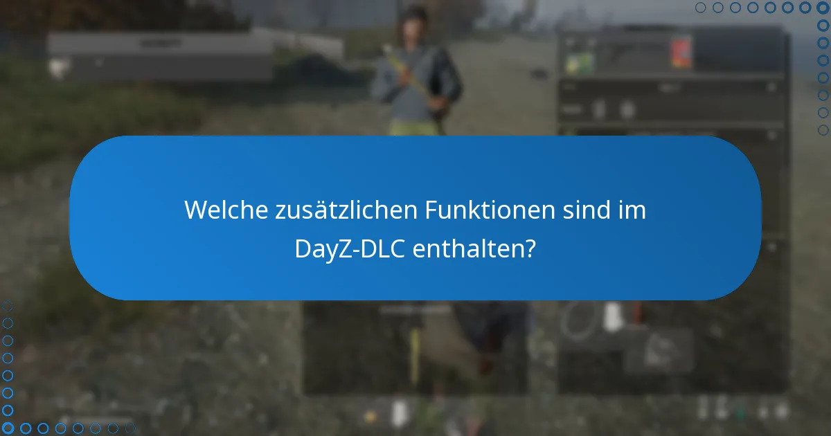 Wie kann ich DayZ-DLC-Codes erhalten?
