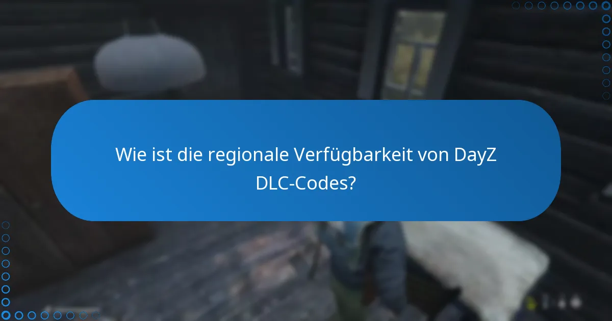 Was sind häufige Probleme beim Einlösen von DayZ DLC-Codes?