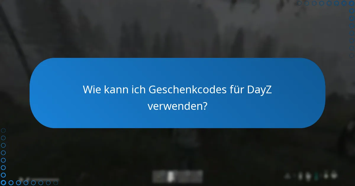 Was sollte ich beim Kauf von DayZ Steam-Schlüsseln beachten?